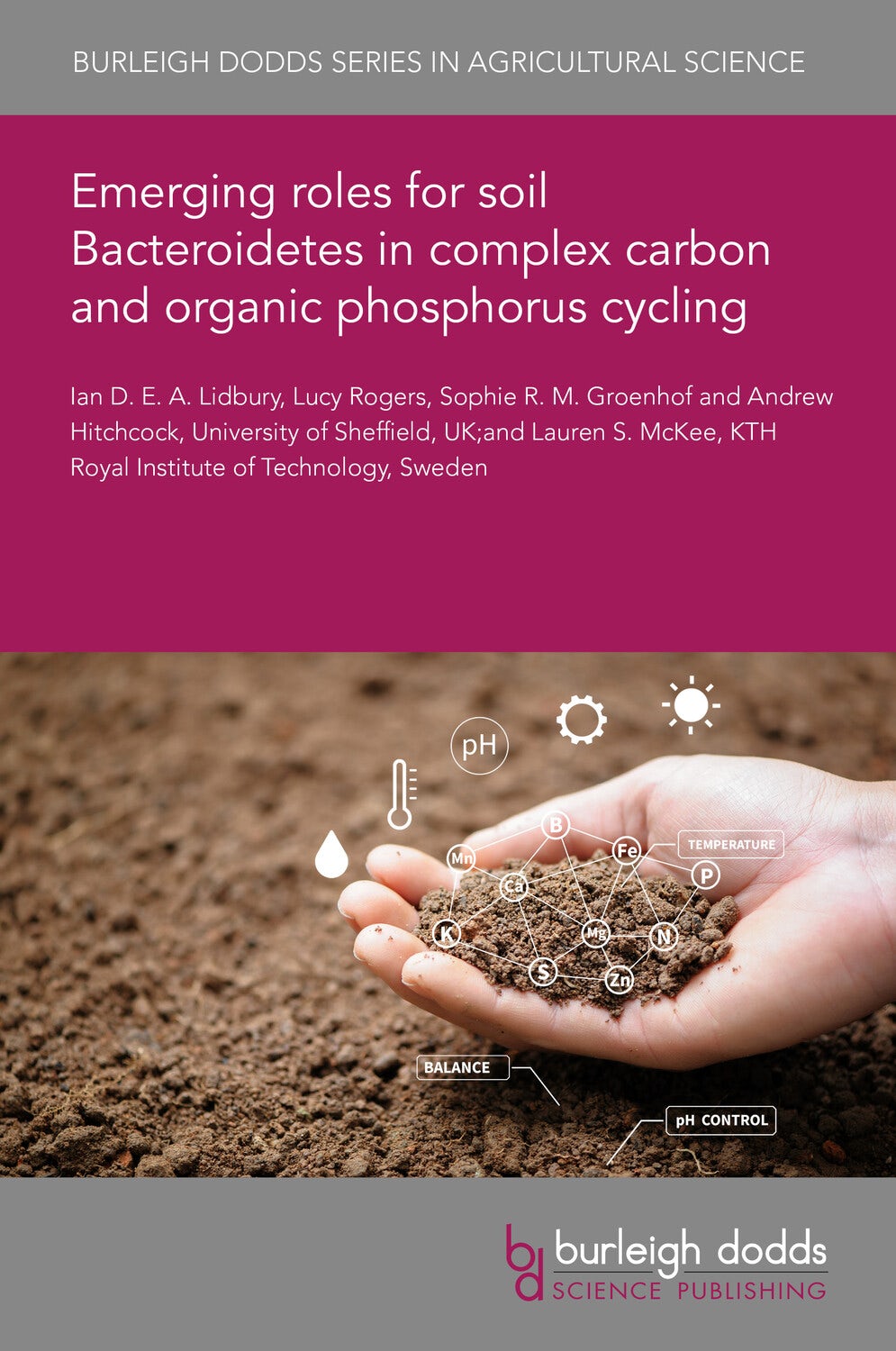 Book cover image for Emerging roles for soil Bacteroidetes in complex carbon and organic phosphorus cycling ISBN: 9781801468848